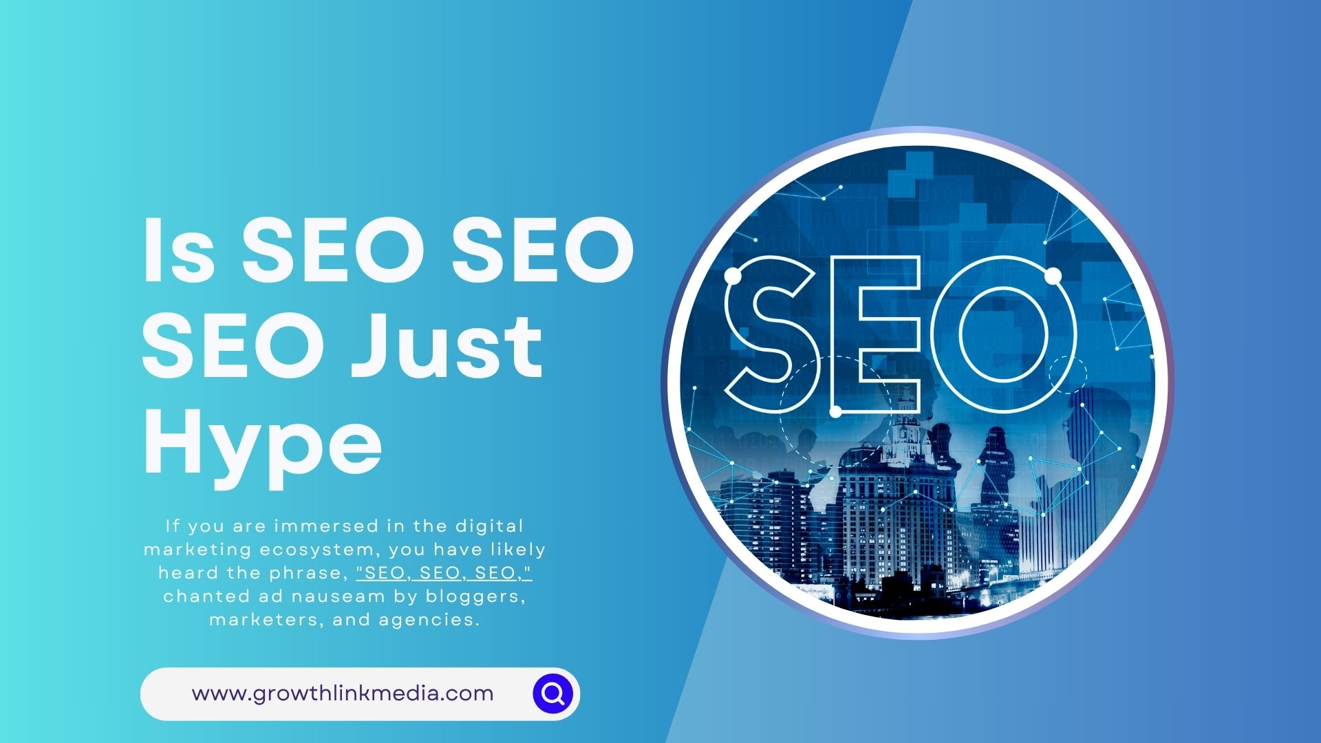 Is SEO SEO SEO Just Hype